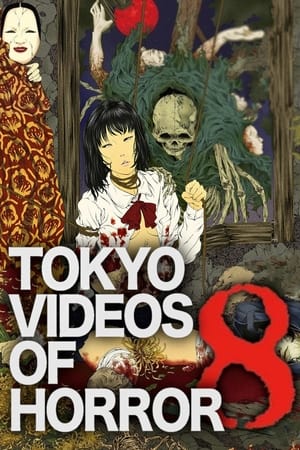 Tokyo Videos of Horror 8 film complet