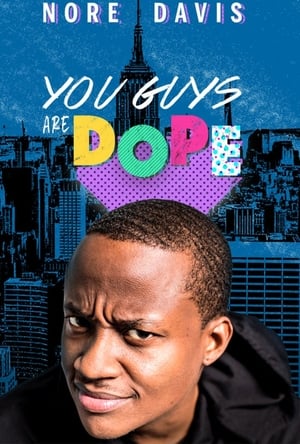 Poster Nore Davis: You Guys are Dope 2018