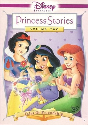 Disney Princess Stories Volume Two: Tales of Friendship Disney Princess Stories Volume Two: Tales of Friendship