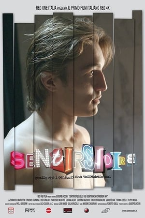 Poster Sentirsidire - Quello che i genitori non vorrebbero mai (2010)