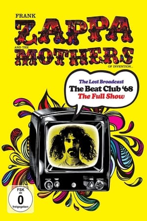 Poster Frank Zappa & the Mothers of Invention - The Lost Broadcast: The Beat Club '68 (2016)