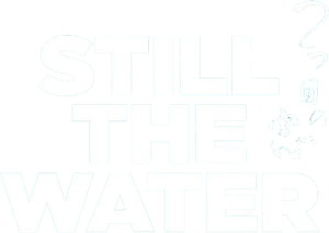 Still the Water