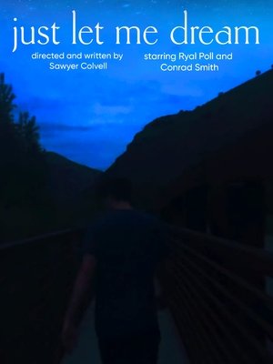 Just let me dream