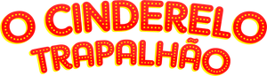 O Cinderelo Trapalhão — Logos 1