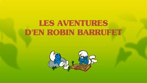 Les Schtroumpfs - Les Schtroumpfs - Saison 2 - Robin des Schtroumpfs - image n°3