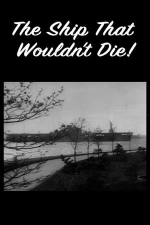 The Ship That Wouldn't Die! (1945)