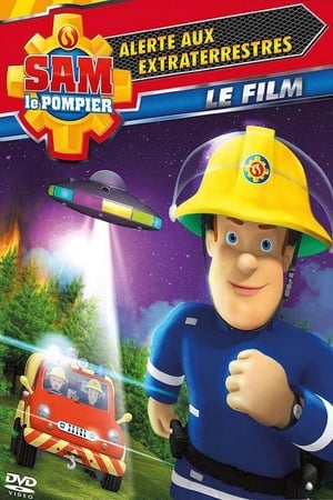 Sam le pompier : alerte extraterrestre ! (2017)