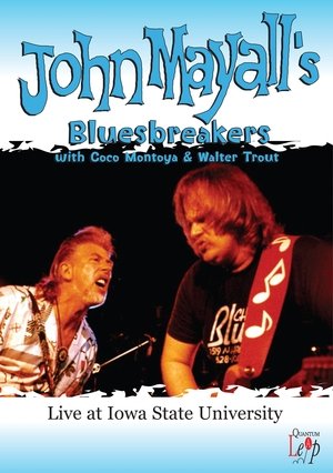 Nonton film John Mayall's Bluesbreakers - With Coco Montoya & Walter Trout – Live At Iowa State University (1970) terbaru sub indo Nonton film John Mayall's Bluesbreakers - With Coco Montoya & Walter Trout – Live At Iowa State University (1970) terbaru sub indo