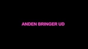 Anden Bringer Ud film complet