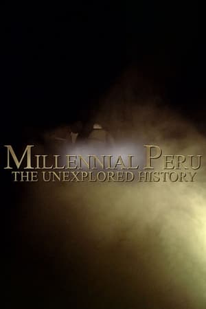 Poster Millennial Peru: The Unexplored History (2014)