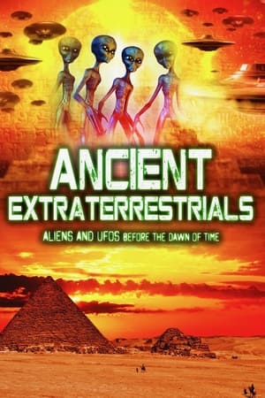 Poster Ancient Extraterrestrials: Aliens and UFOs Before the Dawn of Time (2013)