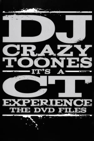 Poster DJ Crazy Toones | It's A CT Experience: The DVD Files 2007