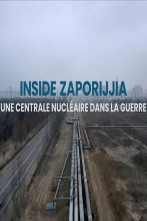 Image Inside Zaporijjia - Une centrale nucléaire dans la guerre