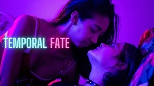 Temporal Fate film complet