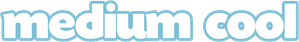 Medium Cool