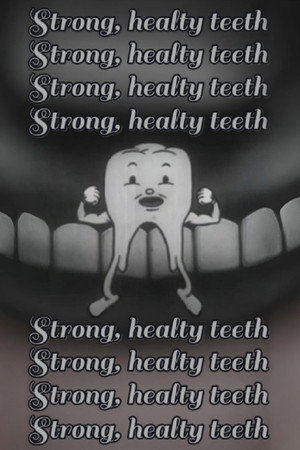 Strong, healthy teeth.