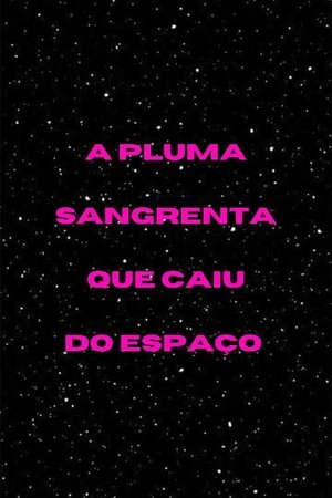 Image A Pluma Sangrenta que Caiu do Espaço
