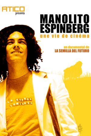 Manolito Espinberg: une vie de cinéma film complet