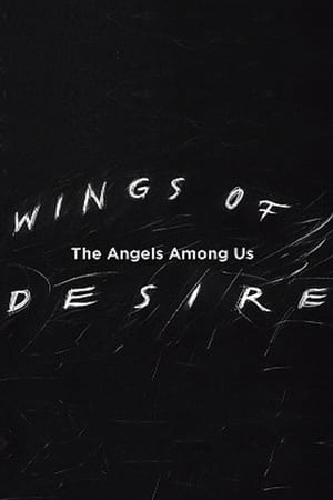 Wings of Desire: The Angels Among Us