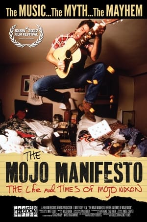 Image The Mojo Manifesto: The Life and Times of Mojo Nixon