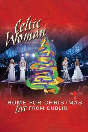 Poster Celtic Woman: Home for Christmas, Live from Dublin 2013
