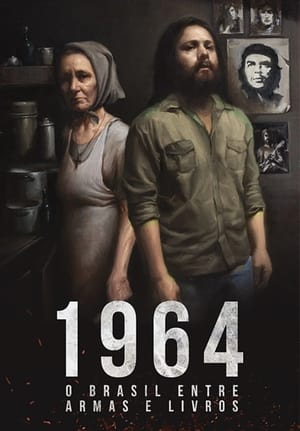 1964: O Brasil Entre Armas e Livros (2019)