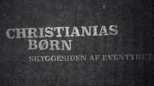 Christianias Børn: Skyggesiden af eventyret film complet