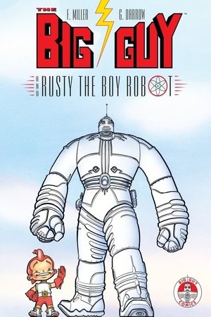 The Big Guy and Rusty the Boy Robot poster