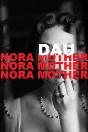 Poster DAU. Nora Mother 2020
