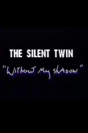 Poster Silent Twin: Without My Shadow (1994)