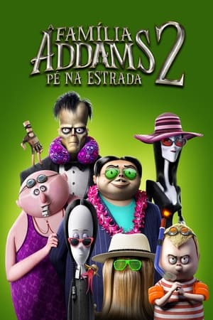 A Família Addams 2: Pé na Estrada (2021)