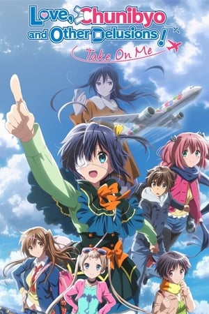 Poster Love, Chunibyo & Other Delusions! Take on Me 2018
