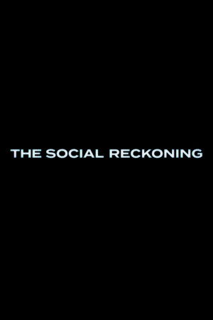 The Social Reckoning