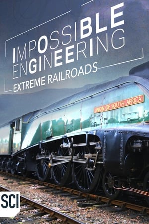 Impossible Engineering: Season 4: Extreme Railroads