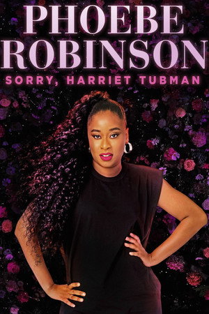 Phoebe Robinson: Sorry, Harriet Tubman