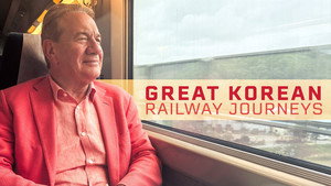 Great Korean Railway Journeys