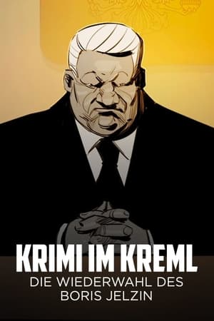 Image Krimi im Kreml - Die Wiederwahl des Boris Jelzin