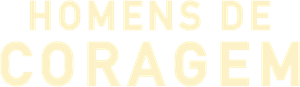 Homens de Coragem