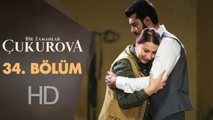 Bir Zamanlar Çukurova: 1×34