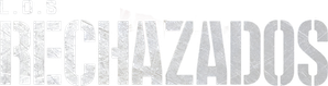 Los Rechazados