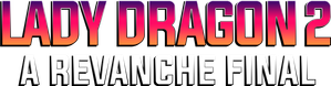 Lady Dragon 2: A Revanche Final — Logos 1