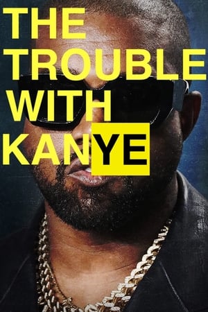 Poster The Trouble with KanYe 2023