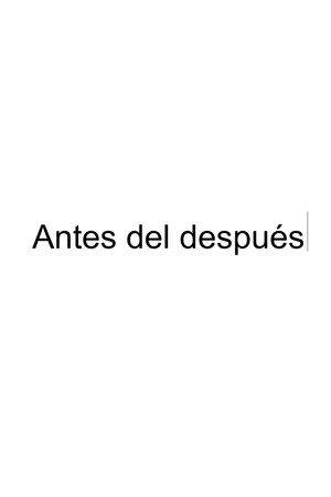 Antes del después