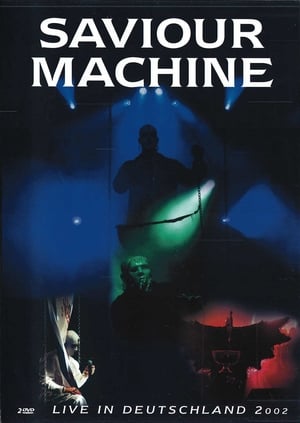 Saviour Machine - Live in Deutschland 2002 film complet