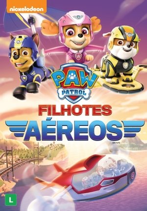 Patrulha Canina: Filhotes Aéreos Torrent Patrulha Canina: Filhotes Aéreos Torrent, Download, movie, filme, poster