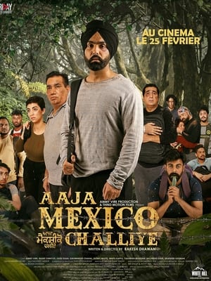 Poster Aaja Mexico Challiye 2022