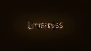 Litterbugs