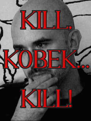 Poster Kill, Kobek... Kill! 2020
