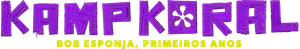 Kamp Koral: Bob Esponja, Primeiros Anos!