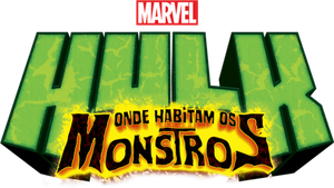 O Incrível Hulk da Marvel: Onde os Monstros Habitam